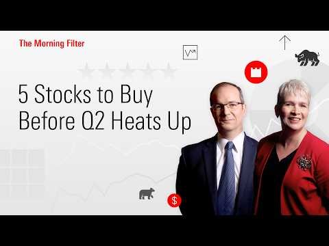 5 Stocks to Buy Before Q2 Heats Up I March 30, 2026