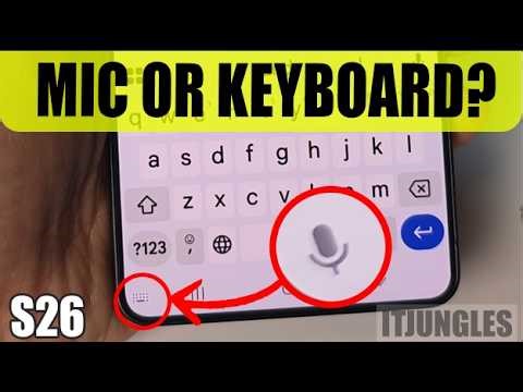 Galaxy S26 Keyboard Fix – Toggle Mic & Keyboard Icon Easily