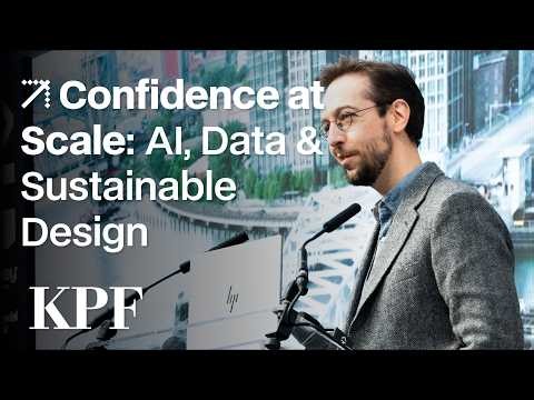 Confidence at Scale: AI, Data & Sustainable Design | Carlos Cerezo Davila | KPF