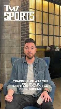 Travis Kelce Named Victim in Multimillion-Dollar Ponzi Scheme