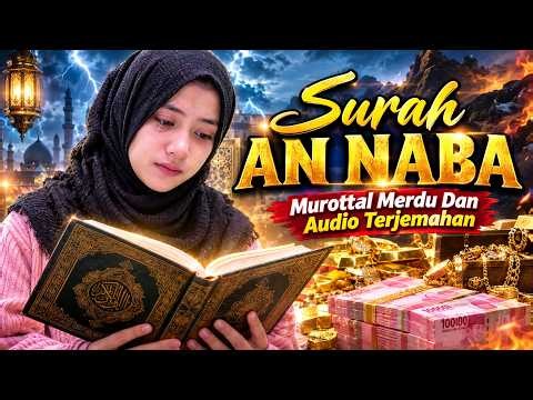 AL QURAN DAN AUDIO TERJEMAHAN, Pembuka Rezeki Dahsyat & Penenang Jiwa Sebelum Tidur,Surah An Naba
