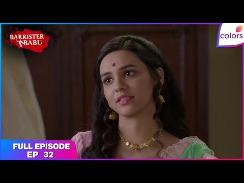 Barrister Babu | Full Episode Ep. 32 | Soudamini's sinister intentions! | Colors TV