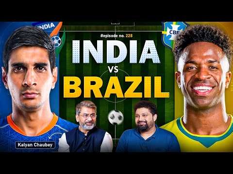 INDIA VS BRAZIL—The History Is Going To Create | Football | Kalyan Chaubey with Arijit Chakraborty