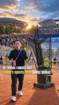 AI tennis robots join China's sports-tech going global