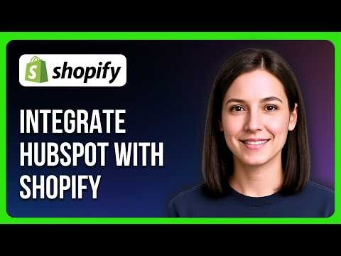 How to Integrate Hubspot with Shopify