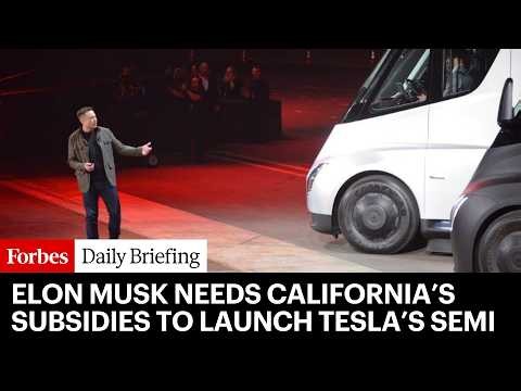 California Hater Elon Musk Needs The State’s Subsidies To Launch Tesla’s Semi