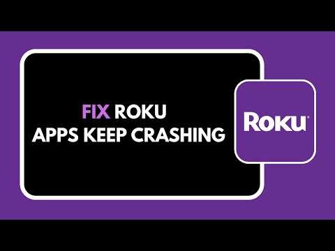 HOW TO FIX ROKU APPS KEEP CRASHING 2026