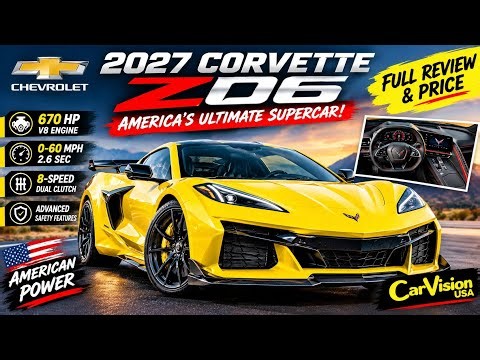 2027 Chevrolet Corvette Z06 – America's Ultimate Supercar! 🔥 | Full Review & Price
