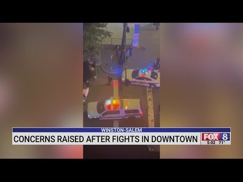 Concerns raised after fights in downtown Winston-Salem