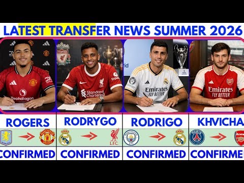 🚨LATEST CONFIRMED TRANSFER NEWS AND RUMOURS TRANSFER NEWS 2026|Rodri to madrid🔥 Rogers to united...🚨