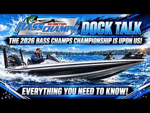 2026 Bass Champs Championship at Lake Fork | EVERYTHING You Need to Know!