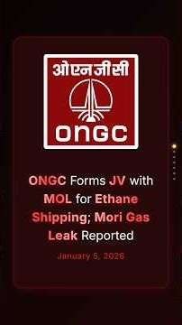 ONGC Forms JV with MOL for Ethane Shipping; Mori Gas Leak Reported #corporateupdates #businessnews
