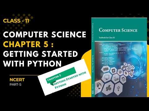 ✅️📍 NCERT Class 11 Chapter 5 : Getting Started with Python | Lecture - 5 #ncert #class11 #computer