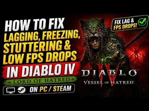 How To Fix Diablo IV Lord of Hatred Lagging, Freezing, Stuttering, Low FPS Drop Issue On PC Steam