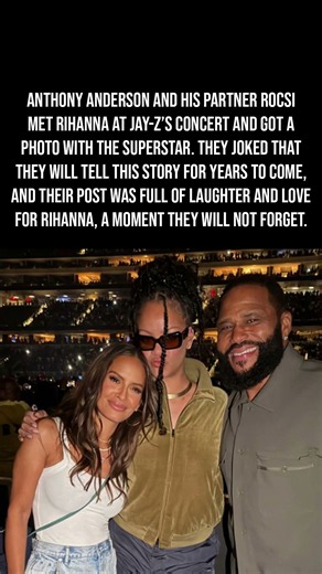 Anthony Anderson & Rocsi Run Into Rihanna at Jay-Z’s Concert and get completely starstruck! 😲😂✨