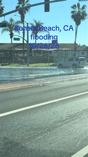 Sunset Beach CA flooding October 2026 — what to know