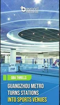 [GBA Thrills] Guangzhou Metro Turns Stations into Sports Venues