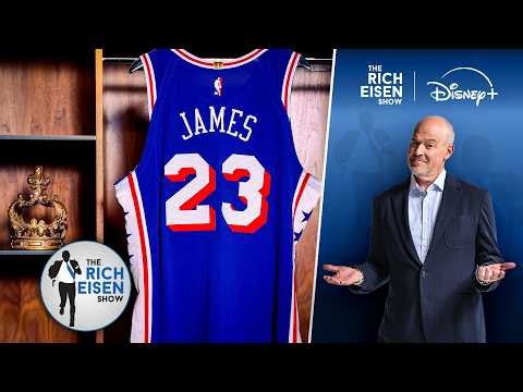 Rich Eisen: How LeBron James to the 76ers Impacts Philadelphia’s NBA Title Chances