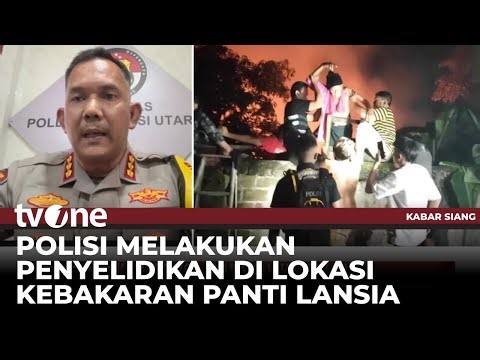 Polisi Masih Selidiki Insiden Kebakaran Hebat di Panti Lansia yang Tewaskan 16 Orang | Kabar Siang