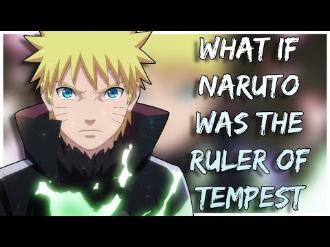 What If Naruto Was the Ruler of Tempest | Part 1 | Tensura
