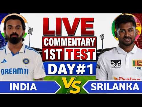 🔴Live India vs Sri Lanka 1st Test Match | Ind vs Sl Match Cricket Commentary | Ind vs Sl T20 Live