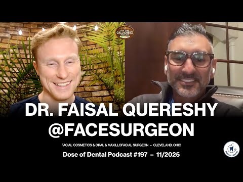 Dr. Faisal Quereshy @facesurgeon - Dose of Dental Podcast #197 x Dr. Gallagher's Podcast