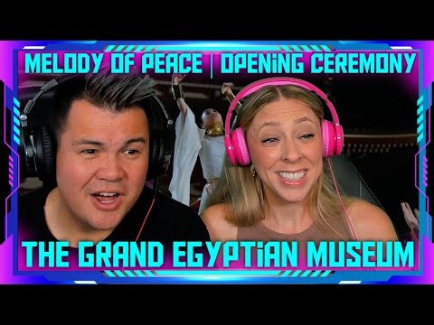 Reaction to Grand Egyptian Museum Opening | Melody of Peace | THE WOLF HUNTERZ Jon and Dolly