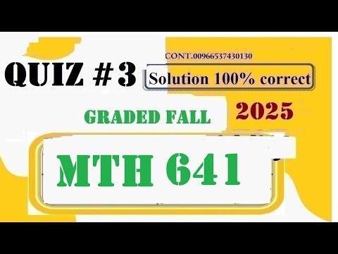 MTH 641 QUIZ 3 SOLUTION 2025