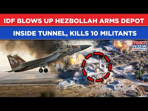 IDF Kills 10 Hezbollah Terrorists In Lebanon| On Cam: Arms Depot Hidden In Terror Tunnel Blown Up