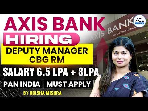 Axis Bank Deputy Manager Recruitment 2026 | Eligibility, Salary & Career Growth | By Udisha Ma’am