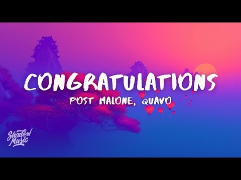 Post Malone, Quavo - Congratulations (Lyrics)