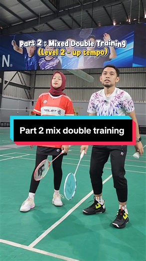 Mix Double Badminton Training - Part 2