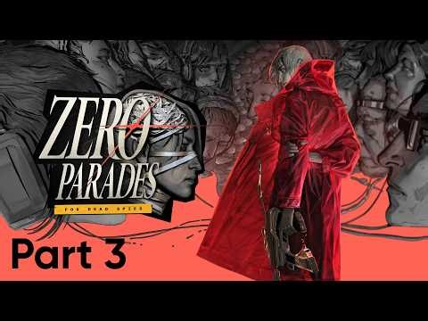 Zero Parades: For Dead Spies - Full Playthrough - Part 3 - No Commentary