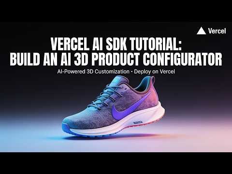 Vercel AI SDK Tutorial: Build an AI 3D Product Configurator