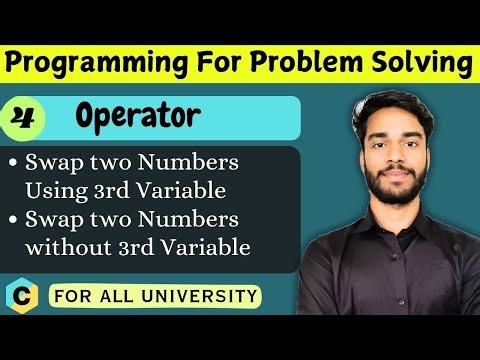 3.4 | Swap Two Numbers | Swapping Examples Arithmetic Operator | C language | PPS