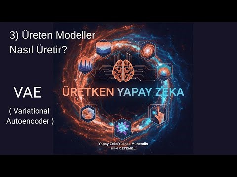 Gen AI | Üretken Yapay Zeka: 3] Üreten Modeller Nasıl Üretir? VAE, Latent Space, GAN ve Diffusion
