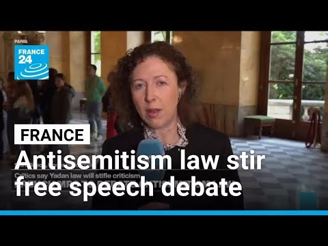 Proposed antisemitism law in France stir free speech debate • FRANCE 24 English