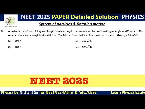 A uniform rod of mass 20 kg and length 5 m leans against a smooth vertical wall making an #neet2025