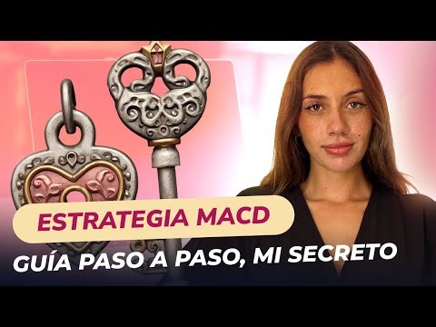 ESTRATEGIA MACD: Guía Paso a Paso para Operar Conmigo