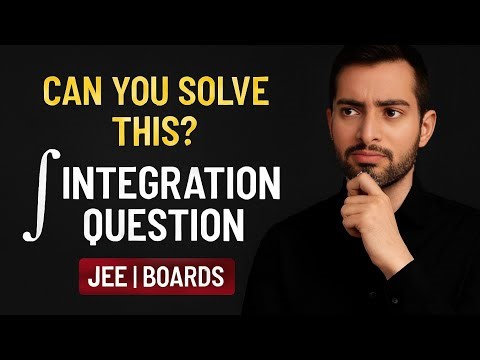 Integration Important Questions | Complete Practice for JEE & Boards | #integration #calculus