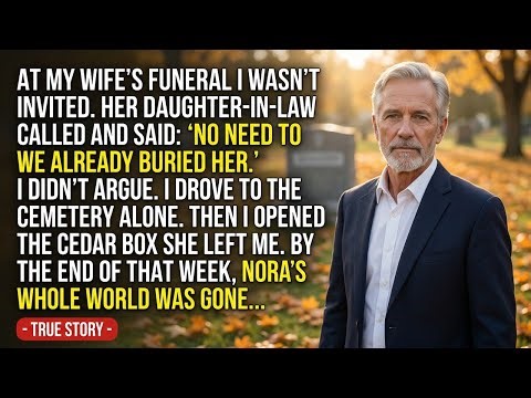 At My Wife's Funeral, My Daughter-In-Law Said 'No Need To Come — We Already Buried Her'…