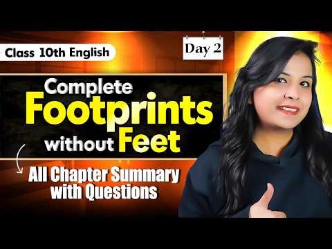 Class 10th Complete Footprint without Feet in One Shot | All Chapter Summary with Questions