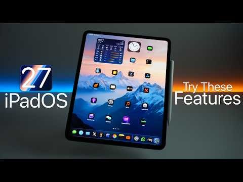 iPadOS 27 - Try These Features First!