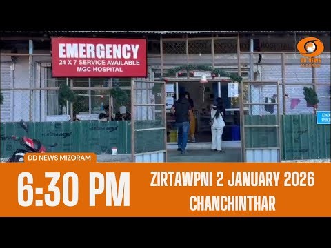 DD News Mizoram Chanchinthar | 2 January 2026 | 6:30 PM