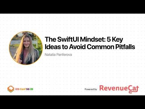 The SwiftUI Mindset: 5 Key Ideas to Avoid Common Pitfalls