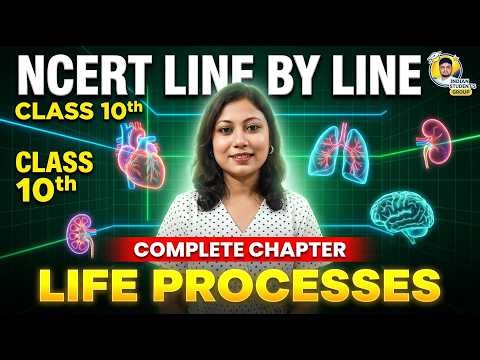 Life Processes 🔥 Class 10 CBSE | Complete Revision + NCERT Explanation