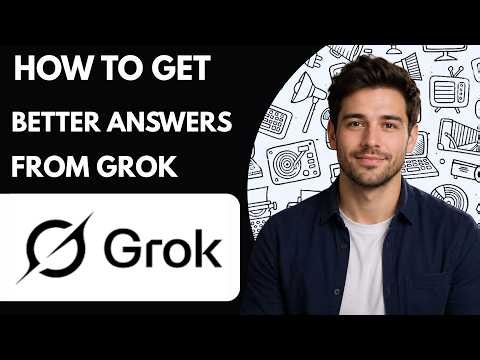 How to get better answers from Grok Full Guide 2026