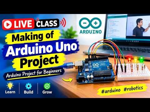 Making of Arduino Uno Project in Live Class | Arduino Project for Beginners #arduino #robotics