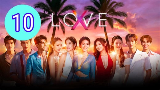 Love X 2025 Episode 10 Engsub