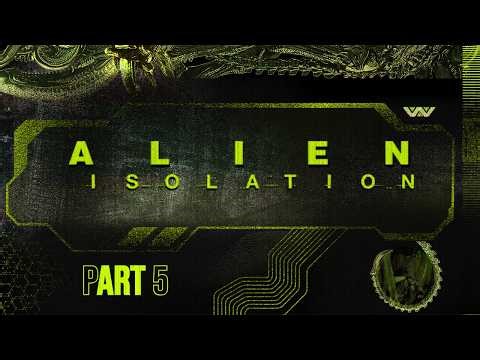 I'm bad at A l i e n isolation part 5